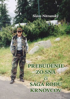 Prebudenie zo sna, či sága rodu Krnovcov. Pokračovanie románu Splnený sen