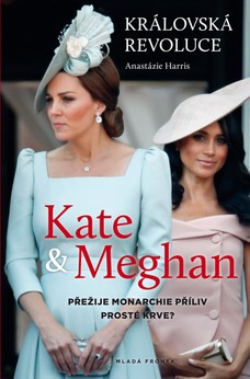 Kate a Meghan Královská revoluce