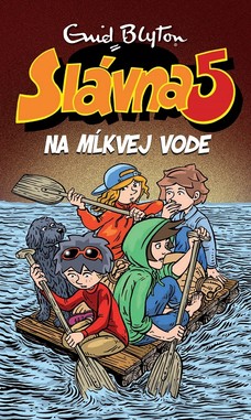 Slávna päťka na Mĺkvej vode