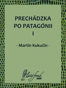 Prechádzka po Patagónii I