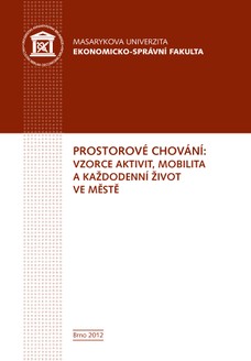 Prostorové chování: vzorce aktivit, mobilita a každodenní život ve městě