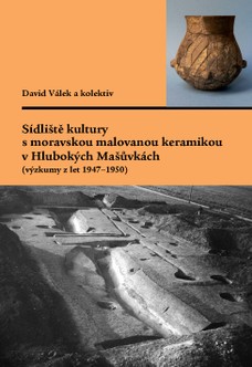 Sídliště kultury s moravskou malovanou keramikou v Hlubokých Mašůvkách (výzkumy z let 1947–1950)