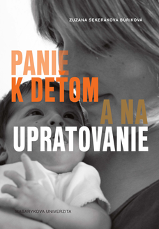 Panie k deťom a na upratovanie