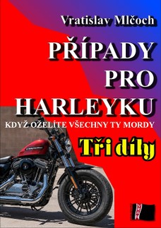 Případy pro harleyku (tři díly)