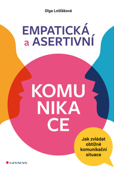 Empatická a asertivní komunikace