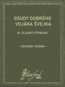 Osudy dobrého vojáka Švejka III