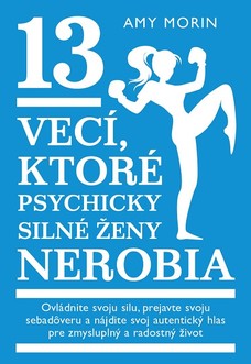 13 vecí, ktoré psychicky silné ženy nerobia