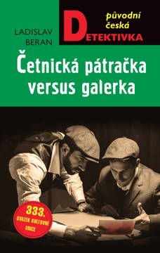 Četnická pátračka versus galerka