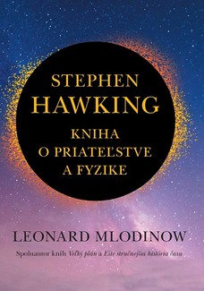 Stephen Hawking: Kniha o priateľstve a fyzike