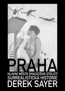 Praha, hlavní město 20. století.  Surrealistická historie