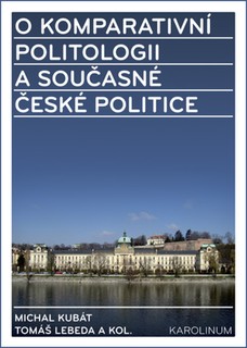 O komparativní politologii a současné české politice