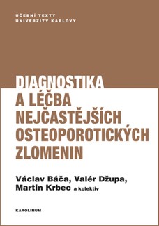 Diagnostika a léčba nejčastějších osteoporotických zlomenin