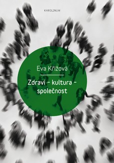 Zdraví – kultura – společnost