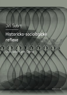 Historicko-sociologické reflexe