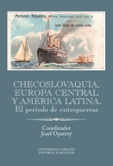 Checoslovaquia, Europa Central y América Latina. El periodo de entreguerras