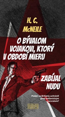 O bývalom vojakovi, ktorý v období mieru zabíjal nudu