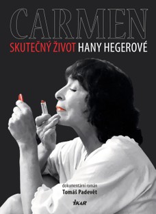 Carmen – Skutečný život Hany Hegerové