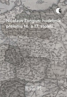 Nicolaus Zangius: hudebník přelomu 16. a 17. století