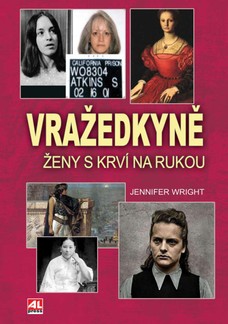 Vražedkyně - ženy s krví na rukou