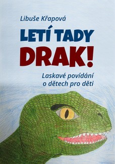 Letí tady drak!