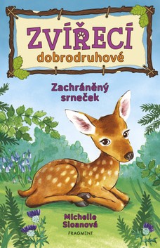 Zvířecí dobrodruhové – Zachráněný srneček