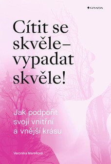 Cítit se skvěle –  vypadat skvěle!