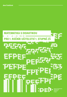 Matematika s didaktikou pro 1. ročník učitelství 1. stupně ZŠ