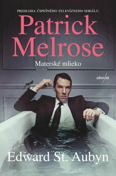 Patrick Melrose: Materské mlieko