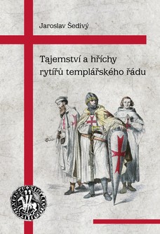 Tajemství a hříchy rytířů templářského řádu