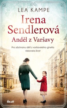 Irena Sendlerová. Anděl z Varšavy