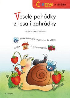 Čteme s obrázky – Veselé pohádky z lesa i zahrádky 