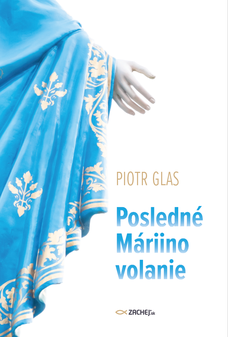 Posledné Máriino volanie