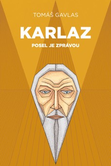 Karlaz: Posel je zprávou