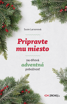 Pripravte mu miesto