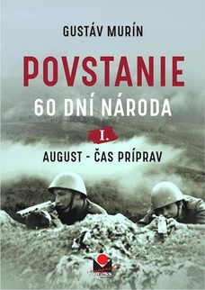 Povstanie – August, čas príprav