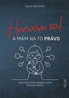 Hnevám sa! A mám na to právo!