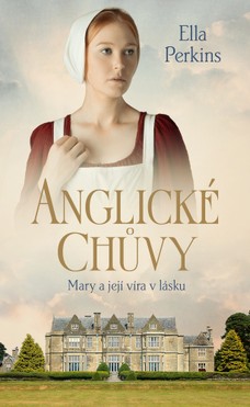 Anglické chůvy - Mary a její víra v lásku