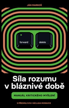 Síla rozumu v bláznivé době