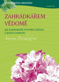 Zahrádkářem vědomě