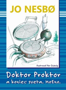 Doktor Proktor a koniec sveta. Možno.