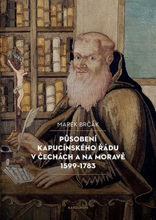 Působení kapucínského řádu v Čechách a na Moravě 1599–1783 