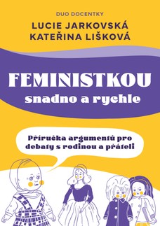 Feministkou snadno a rychle