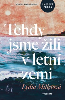 Tehdy jsme žili v letní zemi