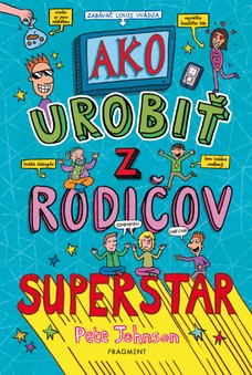 Ako urobiť z rodičov superstar