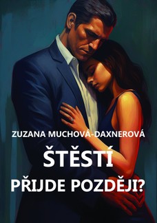 Štěstí přijde později?