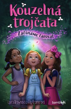 Kouzelná trojčata – Začínáme čarovat