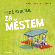 Proč bydlíme za městem