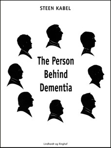 The Person Behind Dementia
