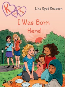 K for Kara 23  - I Was Born Here!