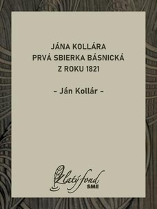 Jána Kollára prvá sbierka básnická z roku 1821